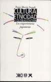 CULTURA, ETNICIDAD Y GLOBALIZACION. LA EXPERIENCIA JAPONESA Rebaja 115 Bs | TESSA MORRIS SUZUKI