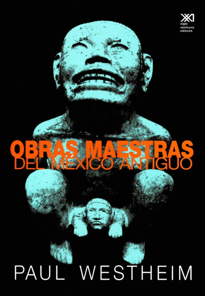 OBRAS MAESTRAS DEL MEXICO ANTIGUO Rebaja 139 Bs. | PAUL WESTHEIM