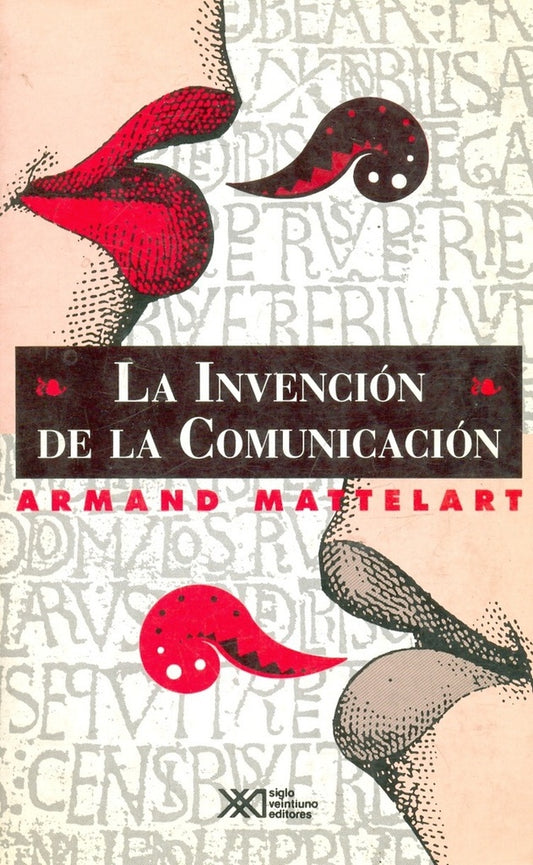 INVENCION DE LA COMUNICACION, LA. Rebaja 230 Bs. | ARMAND MATTELART