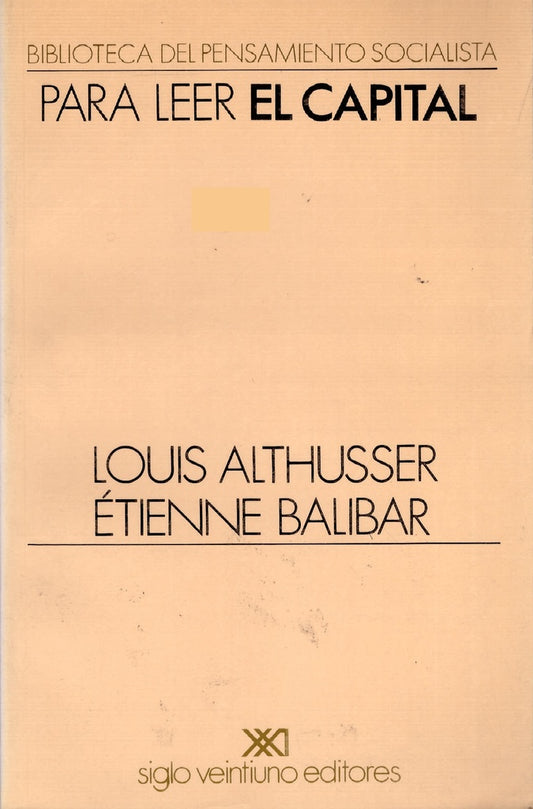PARA LEER EL CAPITAL. | LOUIS ALTHUSSER