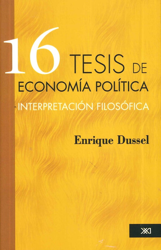16 TESIS DE ECONOMIA POLITICA | ENRIQUE DUSSEL