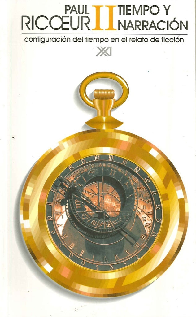 TIEMPO Y NARRACION. II. CONFIG. DEL TIEMPO EN EL RELATO | PAUL RICOEUR