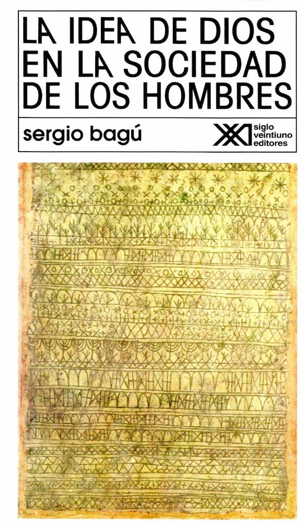 IDEA DE DIOS EN LA SOCIEDAD DE LOS HOMBRES .  REBAJA 60 BS | SERGIO BAGU