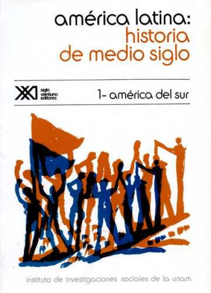 AMERICA LATINA. HISTORIA DE MEDIO SIGLO: VOLUMEN 1. AMERICA DEL SUR .  REBAJA 40 BS | PABLO GONZALEZCASANOVA