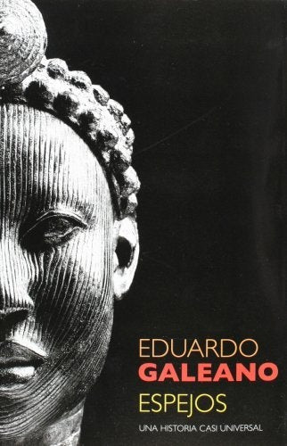 ESPEJOS. UNA HISTORIA CASI UNIVERSAL Rebaja 95 Bs | EDUARDO GALEANO