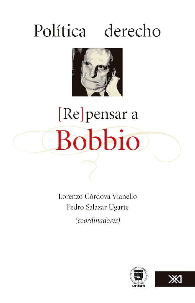POLITICA Y DERECHO. (RE) PENSAR A BOBBIO  Rebaja 80 Bs. | CORDOVA, (COORDS.)