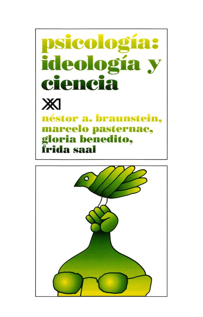 PSICOLOGIA: IDEOLOGIA Y CIENCIA. | NESTOR BRAUNSTEIN
