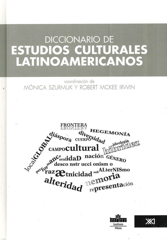 DICCIONARIO DE ESTUDIOS CULTURALES LATINOAMERICANOS Rebaja 140 Bs | SZURMUK, MCKEE