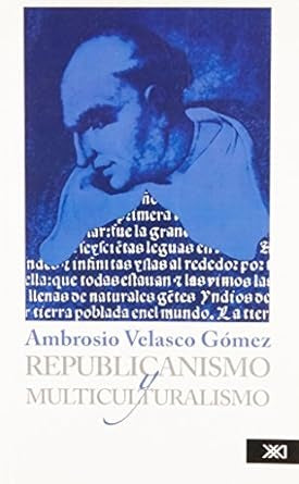 REPUBLICANISMO Y MULTICULTURALISMO OFERTA 80 Bs. | AMBROSIO VELASCO GOMEZ