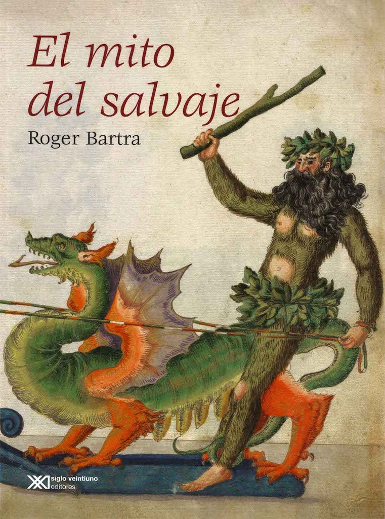 MITO DEL SALVAJE, EL | ROGER BARTRA