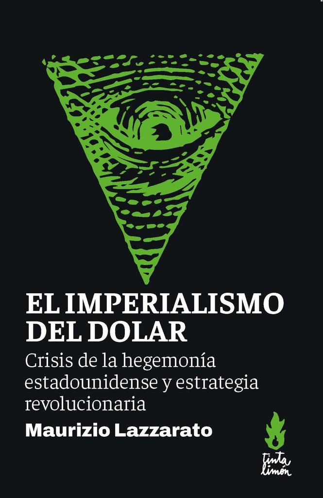 IMPERIALISMO DEL DOLAR, EL | MAURIZIO LAZZARATO