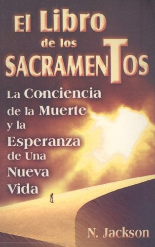 LIBRO DE LOS SACRAMENTOS, EL.. OFERTA 20 Bs. | N. JACKSON