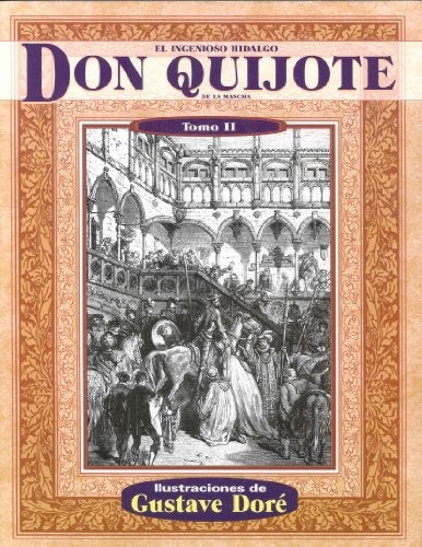 INGENIOSO HIDALGO DON QUIJOTE DE LA MANCHA TOMO II.ILUSTRACIONES DE DORE OFERTA 50 Bs. | MIGUEL DE CERVANTES