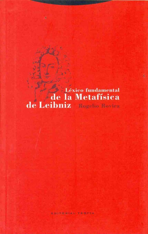 LEXICO FUNDAMENTAL DE LA METAFISICA DE LEIBNIZ | ROGELIO ROVIRA