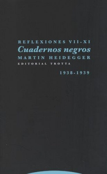 CUADERNOS NEGROS (1938-1939). REFLEXIONES VII-X | MARTIN HEIDEGGER