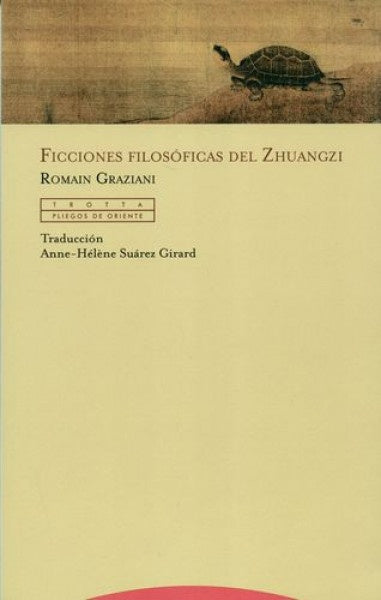FICCIONES FILOSOFICAS DEL ZHUANGZI | ROMAIN GRAZIANI