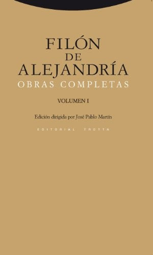 OBRAS COMPLETAS DE FILON DE ALEJANDRIA VOL. I | FILON DE ALEJANDRIA