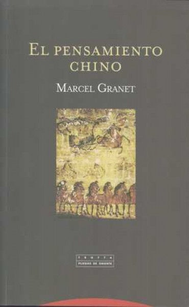 PENSAMIENTO CHINO, EL | MARCEL GRANET