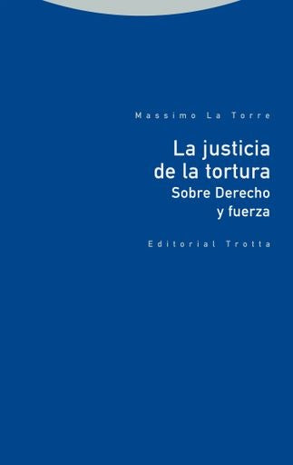 JUSTICIA DE LA TORTURA, LA | MASSIMO LA TORRE