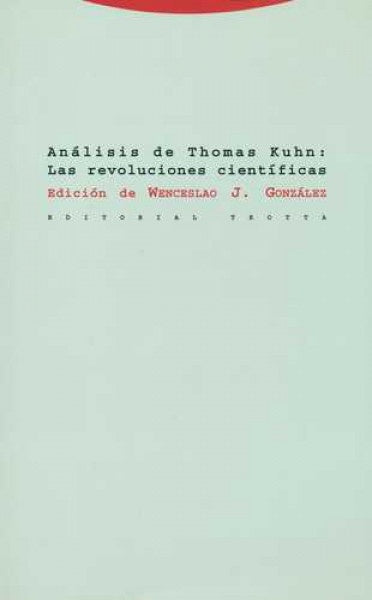 ANALISIS DE THOMAS KUHN: LAS REVOLUCIONES CIENTIFICAS Rebaja 210 Bs. | WENCESLAO GONZALEZ