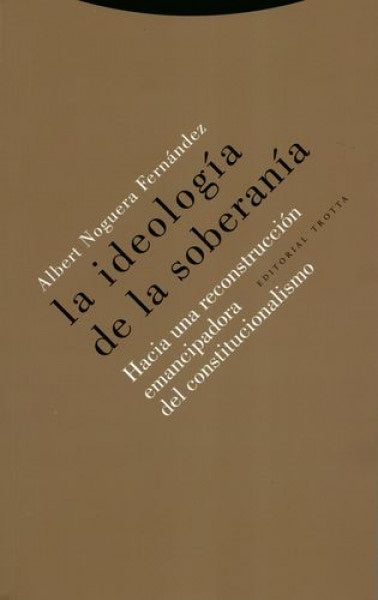 IDEOLOGIA DE LA SOBERANIA,.LA | ALBERTO NOGUERA