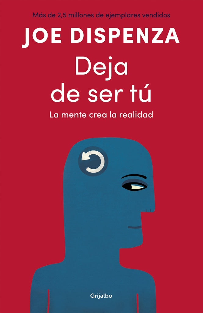 DEJA DE SER TU. La mente crea la realidad  | JOE DISPENZA