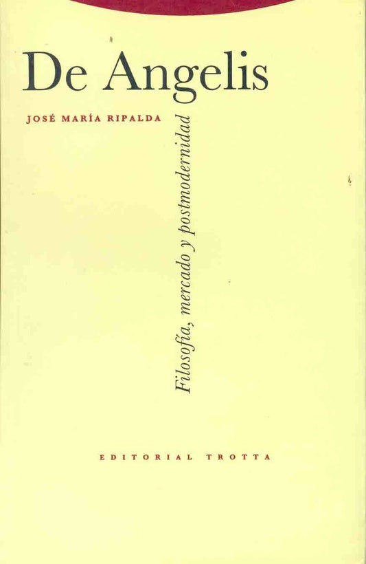 DE ANGELIS. FILOSOFIA, MERCADO Y POSTMODERNIDAD Rebaja 90 Bs. | JOSE MA RIPALDA