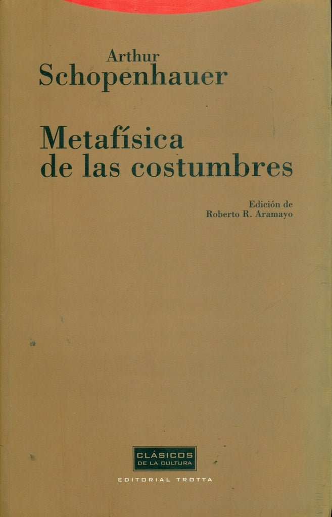 METAFISICA DE LAS COSTUMBRES | ARTHUR SCHOPENHAUER
