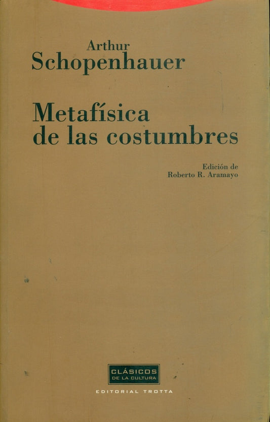 METAFISICA DE LAS COSTUMBRES | ARTHUR SCHOPENHAUER