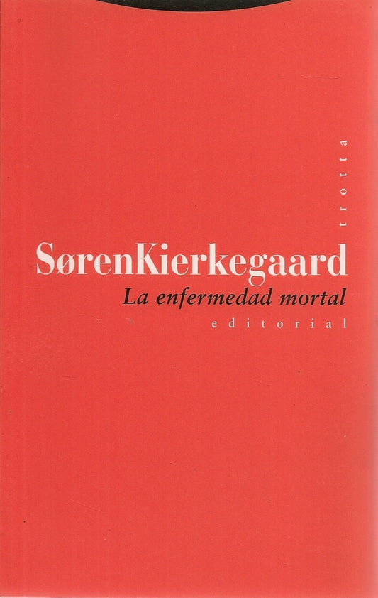 ENFERMEDAD MORTAL, LA | SOREN KIERKEGAARD