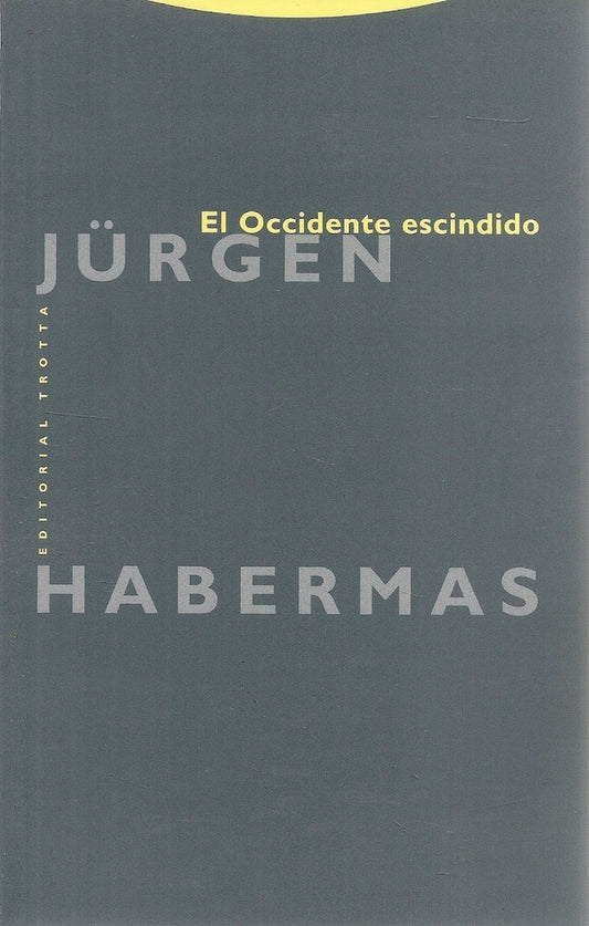 OCCIDENTE ESCINDIDO, EL | JURGEN HABERMAS