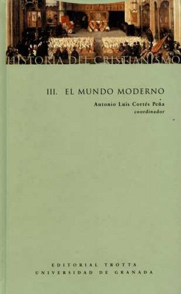 HISTORIA DEL CRISTIANISMO III. EL MUNDO MODERNO . OFERTA 250 Bs. | ANTONIO CORTES