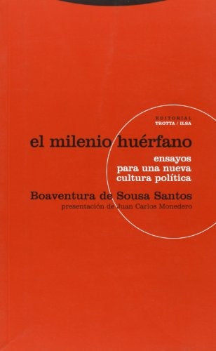 MILENIO HUERFANO, EL. ENSAYOS PARA UNA NUEVA CULTURA POLITICA Rebaja 188 Bs. | BOAVENTURA DE SOUSA SANTOS
