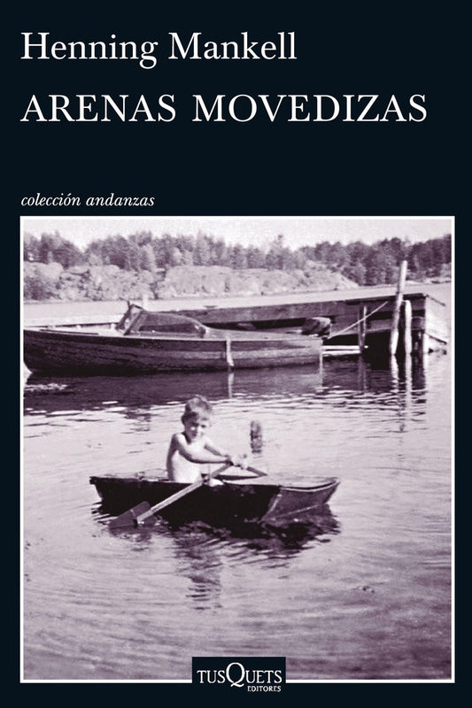 ARENAS MOVEDIZAS. Andanzas Rebaja 147 Bs. | HENNING MANKELL