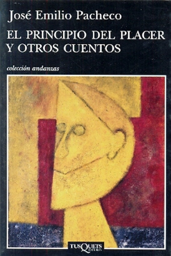 PRINCIPIO DEL PLACER Y OTROS CUENTOS | JOSÉ EMILIO PACHECO