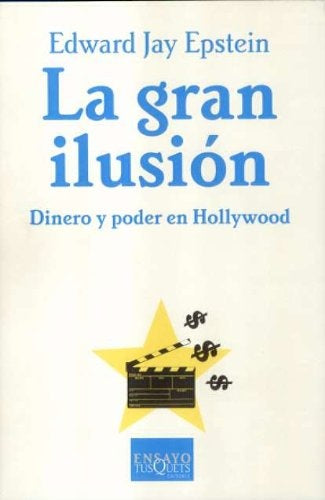 GRAN ILUSION | EDWARD JAY EPSTEIN