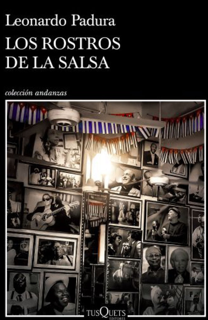 ROSTROS DE LA SALSA, LOS | LEONARDO PADURA