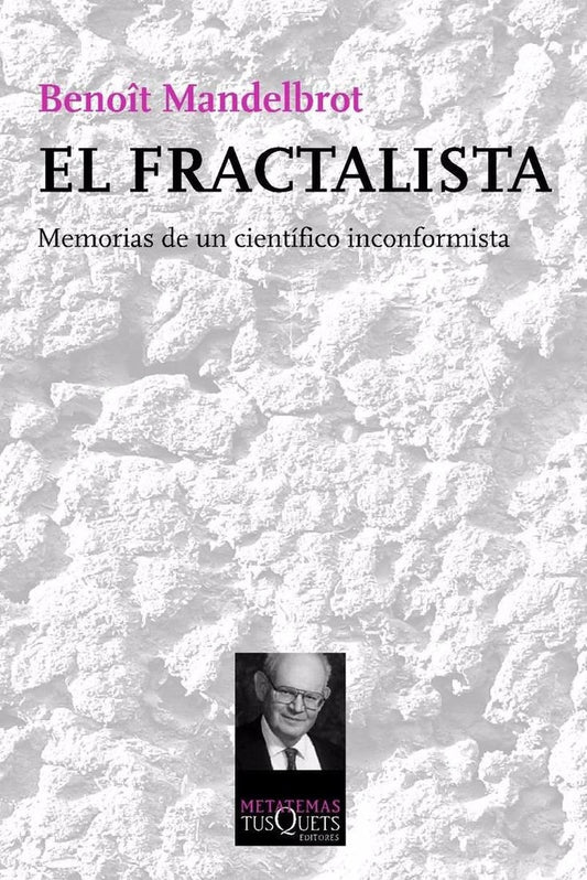 FRACTALISTA. MEMORIAS DE UN CIENTIFICO INCONFORMISTA, EL. Rebaja 110 Bs | BENOIT MANDELBROT