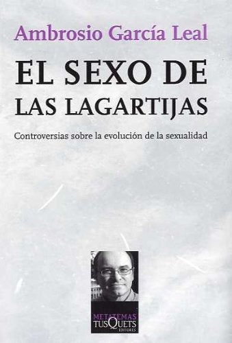 SEXO DE LAS LAGARTIJAS: CONTROVERSIAS SOBRE LA EVOLUCION DE LA SEXUALIDAD, EL. Rebaja 139 Bs. | AMBROSIO GARCIA