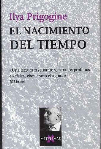 NACIMIENTO DEL TIEMPO, EL | ILYA PRIGOGINE