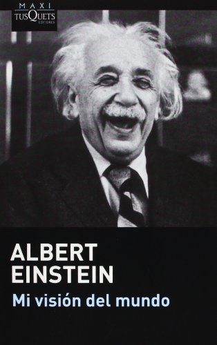 MI VISION DEL MUNDO. | ALBERT EINSTEIN