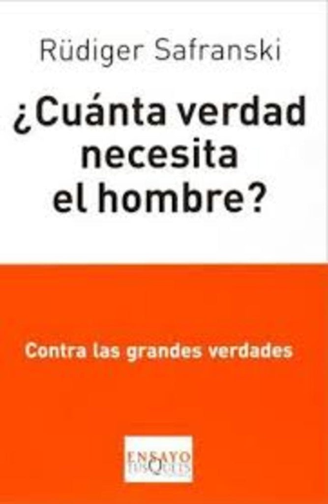 CUANTA VERDAD NECESITA EL HOMBRE ?  Rebaja 85 Bs. | RUDIGER SAFRANSKI