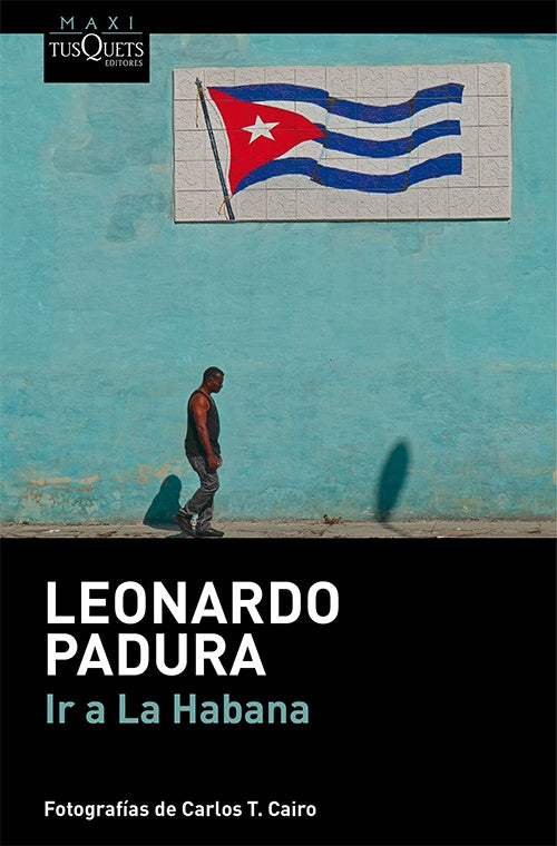 IR A LA HABANA. Tamaño pequeño | LEONARDO PADURA