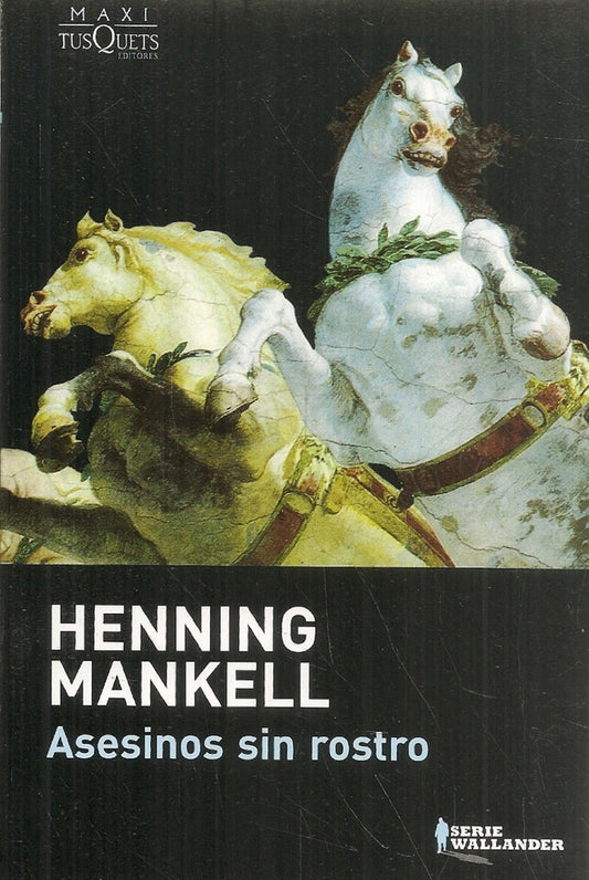 ASESINOS SIN ROSTRO (MAXI) | HENNING MANKELL