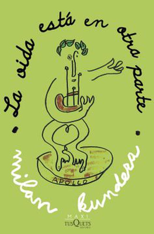 VIDA ESTA EN OTRA PARTE, LA | MILAN KUNDERA