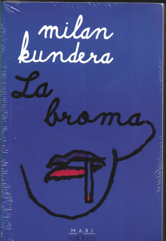 BROMA, LA (MAXI TUSQUETS) | MILAN KUNDERA