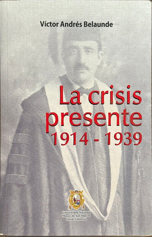 CRISIS PRESENTE 1914-1939, LA. OFERTA 40 Bs | VICTOR BELAUNDE