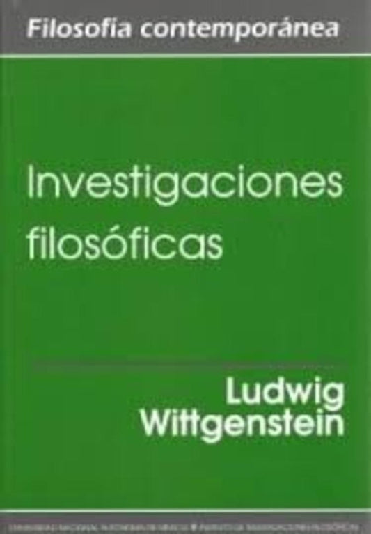 INVESTIGACIONES FILOSOFICAS | LUDWIG WITTGENSTEIN