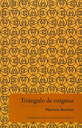 TRIANGULO DE ENIGMAS. LA EPISTEMOLOGIA, LA METAFISICA Y EL REINO DE LA REALIDAD | MAURICIO BEUCHOT