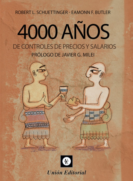 4000 AÑOS DE CONTROLES DE PRECIOS Y SALARIOS | ROBERT SCHUETTINGER